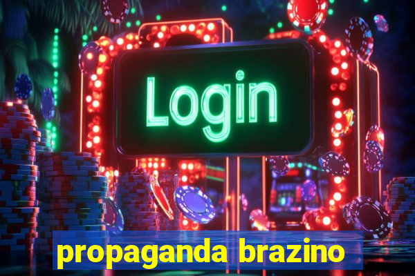 propaganda brazino